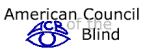 American Council of the Blind American Council of the Blind.